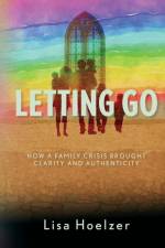 Letting Go af Lisa Hoelzer