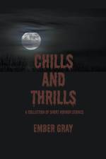 Chills and Thrills af Ember Gray