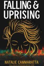 Falling & Uprising af Natalie Cammaratta
