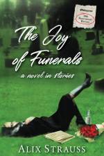 The Joy of Funerals af Alix Strauss