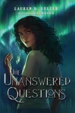 The Unanswered Questions (Book One of the Unanswered Questions Series) af Lauren D. Fulter