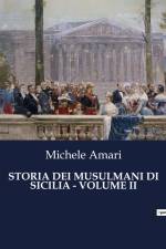 STORIA DEI MUSULMANI DI SICILIA - VOLUME II af Michele Amari