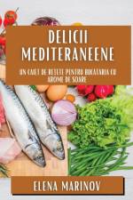 Delicii Mediteraneene af Elena Marinov