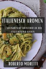 Italienesch Aromen af Roberto Moretti