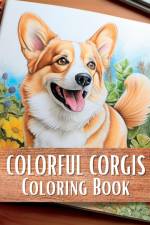 Colorful Corgis Coloring Book af Upgraded Books