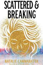 Scattered & Breaking af Natalie Cammaratta