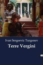 Terre Vergini af Ivan Sergeevic Turgenev