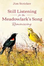 Still Listening for the Meadowlark's Song af Jim Stricker