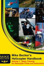 Mike Becker's Helicopter Handbook. Volume 1 af Mike Becker