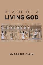 Death of a Living God af Margaret Dakin