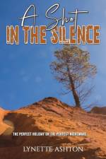A Shot in the Silence af Lynette Ashton