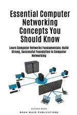 Essential Computer Networking Concepts You Should Know af Book Wave Publications