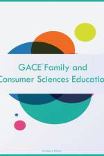 GACE Family and Consumer Sciences Education af Daisy Z Fillmore