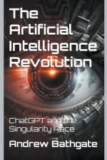 The Artificial Intelligence Revolution af Andrew Bathgate