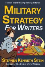 Military Strategy for Writers af Stephen Kenneth Stein