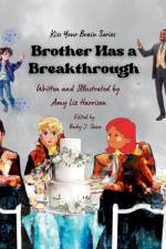 Brother Has a Breakthrough af Amy Liz Harrison