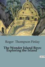 The Wonder Island Boys: Exploring the Island af Roger Thompson Finlay