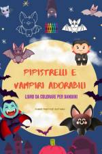 Pipistrelli e vampiri adorabili | Libro da colorare per bambini | Disegni divertenti delle creature notturne più carine af Funny Fantasy Editions