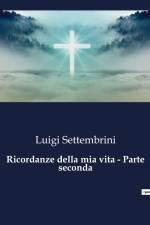 Ricordanze della mia vita - Parte seconda af Luigi Settembrini