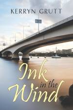 Ink in the Wind af Kerryn Grutt