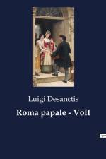 Roma papale - VolI af Luigi Desanctis