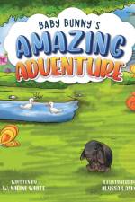 Baby Bunny's Amazing Adventure af W. Nadine White