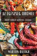 Az Egészség Örömei af Márton Balogh