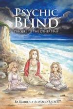 Psychic Blind-Prequel to The Other Half af Kimberly Atwood Balser