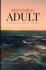 Becoming Adult af Adele Ven