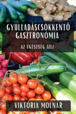 Gyulladáscsökkent¿ Gasztronómia af Viktória Molnár