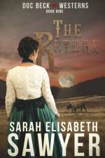 The Return (Doc Beck Westerns Book 9) af Sarah Elisabeth Sawyer