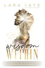 The Wisdom Within af Lara Jaye