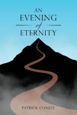 An Evening of Eternity af Patrick Conley