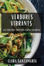 Verdures Vibrants af Clara Santamaría