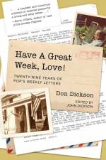 Have A Great Week, Love! af Don Dickson