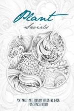 Plant Swirls Zentangle Art Therapy Coloring Book for Stress Relief af Monsoon Publishing