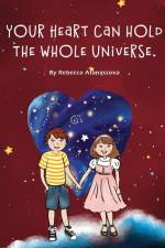 Your Heart Can Hold the Whole Universe af Rebecca Atanassova