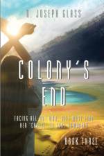 COLONY'S END af N Joseph Glass