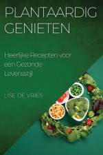 Plantaardig Genieten af Lise de Vries