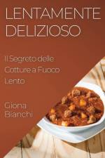 Lentamente Delizioso af Giona Bianchi