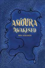 Amoura Awakened af Meg Kramer