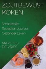 Zoutbewust Koken af Marloes de Vries
