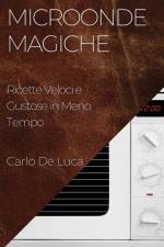 Microonde Magiche af Carlo De Luca