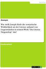 Wie stellt Joseph Roth die sowjetische Wirklichkeit an der Grenze anhand von Gegenständen in seinem Werk 