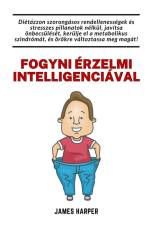 Fogyni érzelmi intelligenciával af James Harper