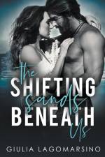 The Shifting Sands Beneath Us af Giulia Lagomarsino