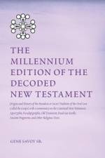 The Millennium Edition of The Decoded New Testament af Gene Savoy
