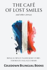 The Café of Lost Smiles and Other Stories af Coledown Bilingual Books