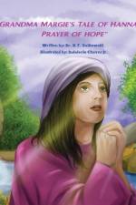 Grandma Margie's Tale of Hannah's Prayer of Hope af Kimberley Zulkowski