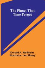 The Planet That Time Forgot af Donald A. Wollheim